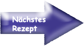 N&auml;chstes Rezept